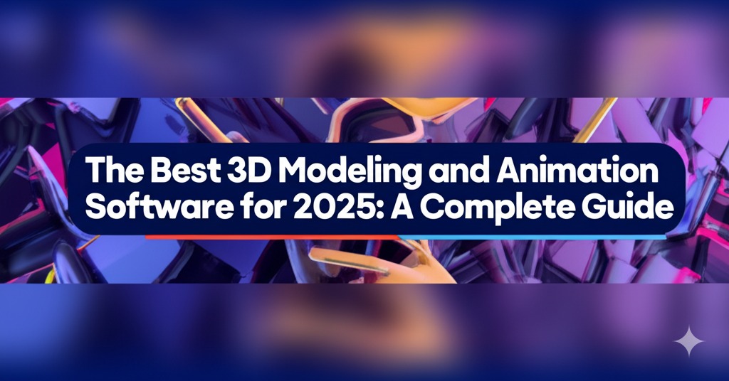3d modeling and animation software