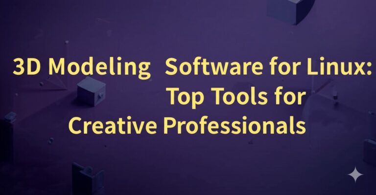 3d modelling software for linux