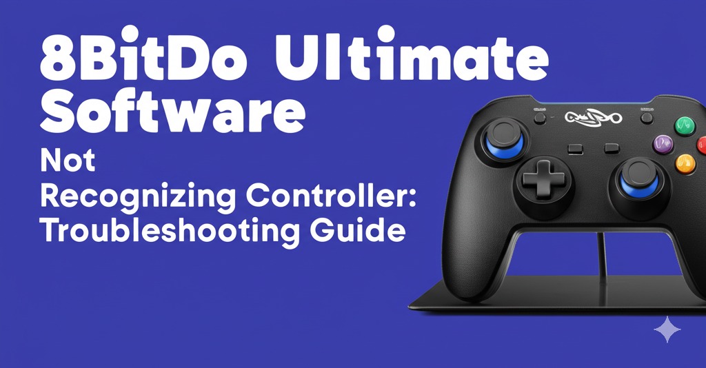 8bitdo ultimate software not recognizing controller