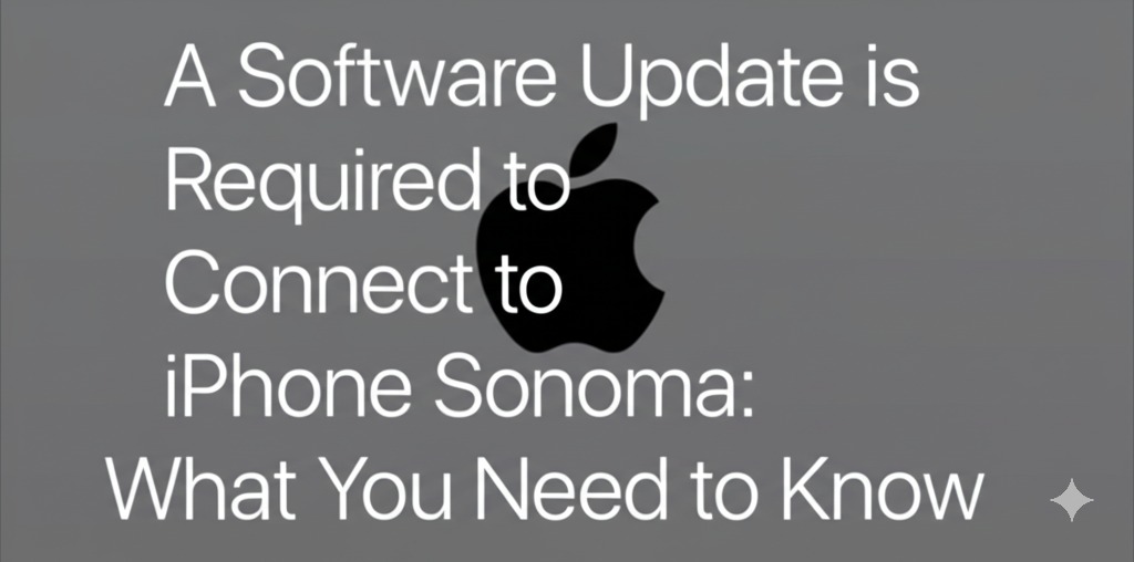 a software update is required to connect to iphone sonoma